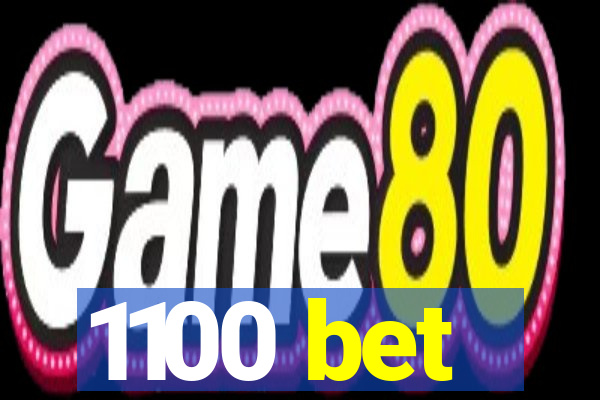 1100 bet